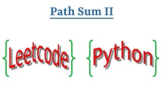 YouTube video 'Leetcode Question 113 "Path Sum II" in Python'