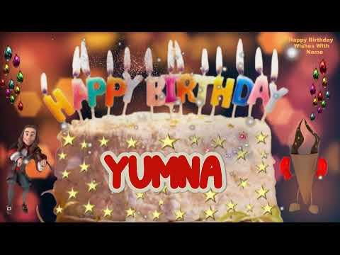 YUMNA Happy Birthday Song | Happy Birthday Wishes | Happy Birthday To You | Happy Birthday YUMNA