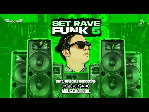 SET RAVE FUNK 5 • DJ MOUSE (DJ GBR, DJ GP DA ZL, JC NO BEAT, DJ VP, DJ JAJA E MUITO MAIS...)