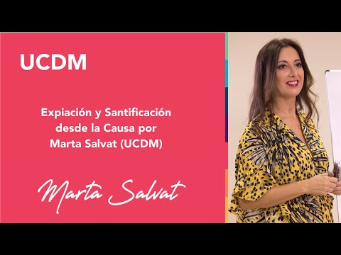 Expiación y santificación desde la causa por Marta Salvat (UCDM)
