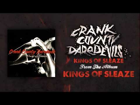 Crank County Daredevils - Kings Of Sleaze (Official Track)