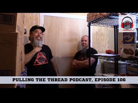 Podcast Video 106 : Pulling the Thread with Skully & John Podcast, Episode 106