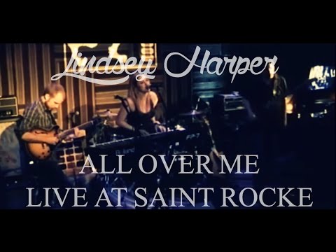 All Over Me, Loving Annabelle - Lindsey Harper. Live at Saint Rocke in Hermosa Beach