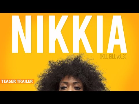 NIKKIA - Trailer (Kill Bill Vol.3) HD