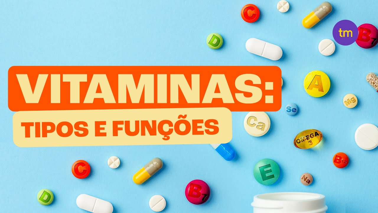 VITAMINAS | Tipos e funções