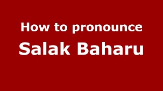 How to pronounce Salak Baharu