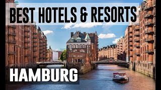 Best Hotels and Resorts in Hamburg, Germany