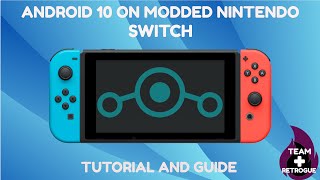 Tutorial: How to Install Android 10 on a Modded Nintendo Switch
