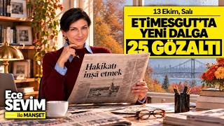 🗞️ 13 Ekim Gazeteleri - Etimesgut Belediyesi'ne Yeni Operasyon  | Ece Sevim ile 