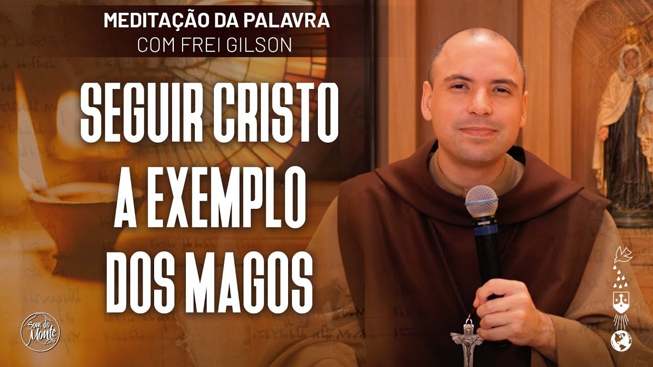 Seguir Cristo a exemplo dos Magos | (Mt 2, 1-12) #623- Meditação da Palavra