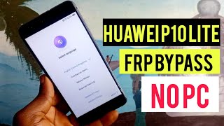 Huawei P10 Lite ( WAS-LT10 WAS-LX1A ) Android 8.0 Frp bypass/Reset Google Account Without Pc 2024