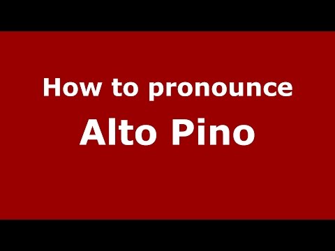 How to pronounce Alto Pino (Colombian Spanish/Colombia)  - PronounceNames.com