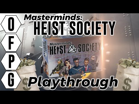 OFPG - Masterminds: Heist Society Playthrough
