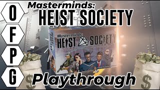 OFPG - Masterminds: Heist Society Playthrough