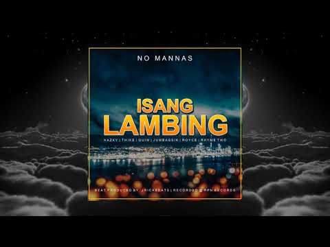 HAZKY - ISANG LAMBING Featuring Thike | Rhyme Two | Quim | Jumbagsik & Royce