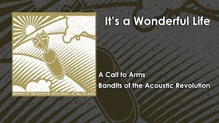 [Lyric Video] It&#39;s a Wonderful Life by Bandits of the Acoustic Revolution in A Call to Arms