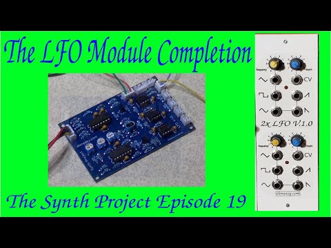 The Synth Project Episode 19: The LFO Module, Part 2