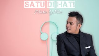 Download lagu Satu Di Hati - Mario G Klau ( Lirik Lagu ) mp3
