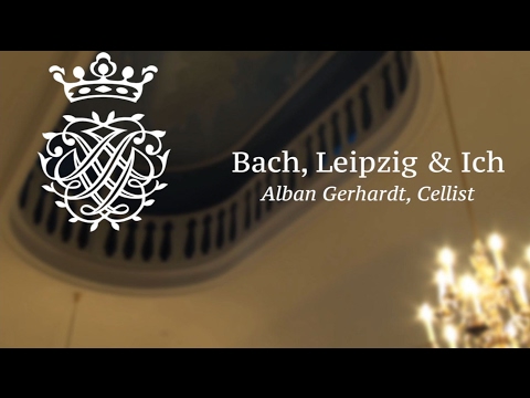 Bach, Leipzig & Ich: Alban Gerhardt