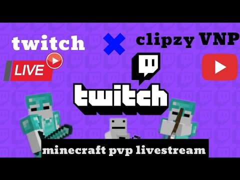 Clipzy VNP - im on Twitch streaming minecraft pvp