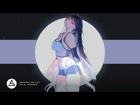 DILA - Deserve Better (feat. WISNER)