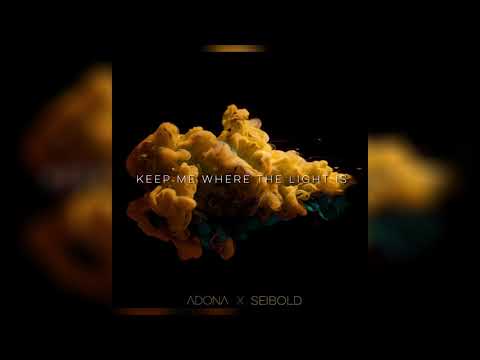 ADONA x Seibold  - "Keep Me Where The Light Is" (Official Audio)