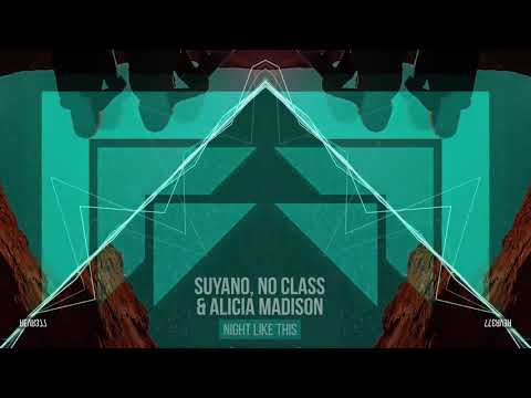 Suyano,No Class & Alicia Madison-Night like this (¡1080p!) /Edit/