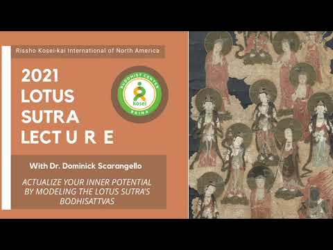 "Actualize Your Inner Potential by Modeling the Lotus Sutra’s Bodhisattvas"  Lotus Sutra Talk