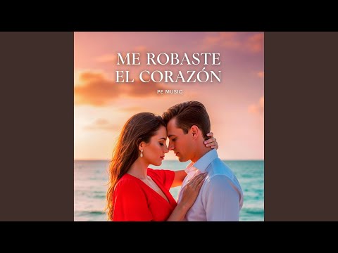 Me Robaste El Corazón