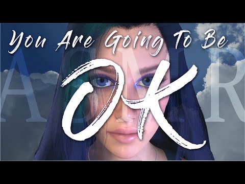 You're Going To Be Okay ASMR Guided Meditation