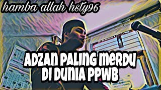 Download lagu Adzan Hijaz | PONPES WALIBAROKAH 2018_2020 mp3