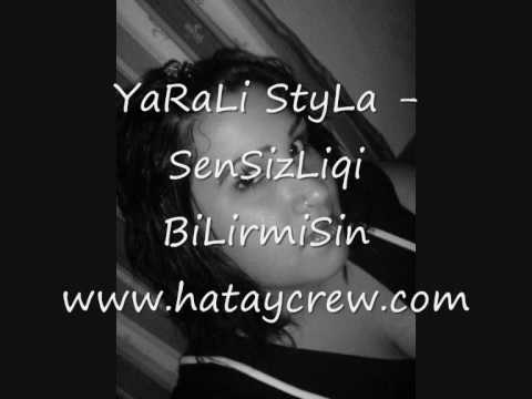 yarali styla - sensizligi bilirmisin