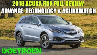 2018 ACURA RDX FULL REVIEW  ADVANCE TECHNOLOGY &am