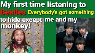 Everybody&#39;s got something to hide except me and my monkey | Beatle first time reaction