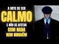 SEJA CALMO E INABALÁVEL Com Esses 6 Truques Psicológicos Estoicismo