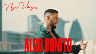Nyno Vargas - Algo Bonito (Videoclip Oficial)