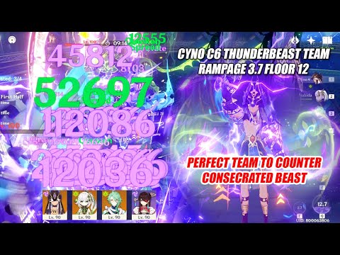 Cyno C6 Thunderbeast Team Rampage 3.7 Floor 12 - Perfect Team to Counter Consecrated Beast