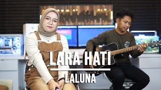 Download lagu LARA HATI - LALUNA (LIVE COVER INDAH YASTAMI) mp3