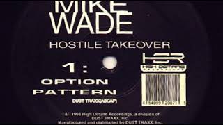 Mike Wade - Pattern - Hostile Takeover EP - High Octane Recordings ‎– HOR 007