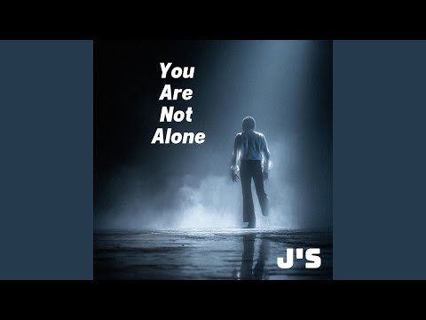 You Are Not Alone (Soul)