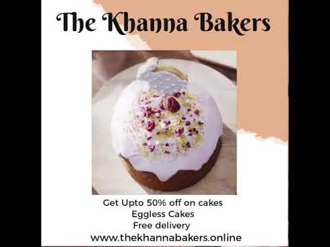 The khanna bakers| Get upto 50% off on Eggless cakes in pitampura| free delivery| order now