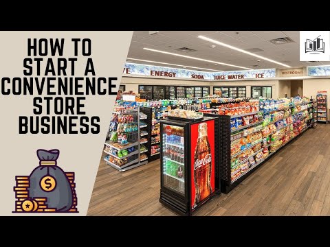 How to Start a Convenience Store Business | Opening a Convenience Store Business