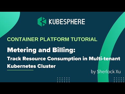 Monitoring and Reducing your Kubernetes Cost with KubeSphere Metering and Billing