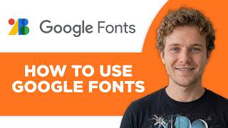 How to Use Google Fonts (Full 2026 Tutorial)