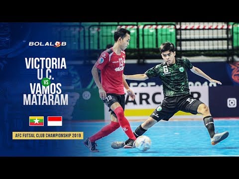 MENANG MEYAKINKAN!! Victoria U.C. (0) vs (3) Vamos Mataram - AFC Futsal Club Championship 2019