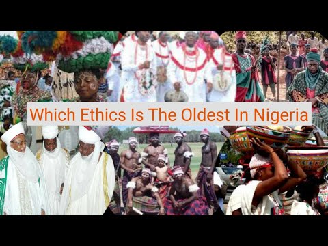 Which Of The Ethnic Groups Existed First In Nigeria, All You Need To know