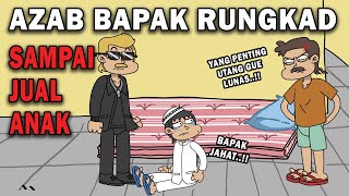 Download lagu AZAB BAPAK RUNGKAD KARNA JUDOL, SAMPAI JUAL ANAK | ANIMASI AZAB mp3