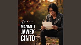 Download lagu Mananti Jawek Cinto mp3 Download lagu Mananti Jawek Cinto mp3