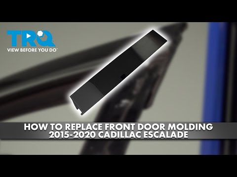 How to Replace Front Door Molding 2014-2020 Cadillac Escalade