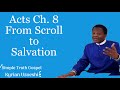 Acts Ch 8 From Scroll To Salvation By Kyrian Uzoeshi
